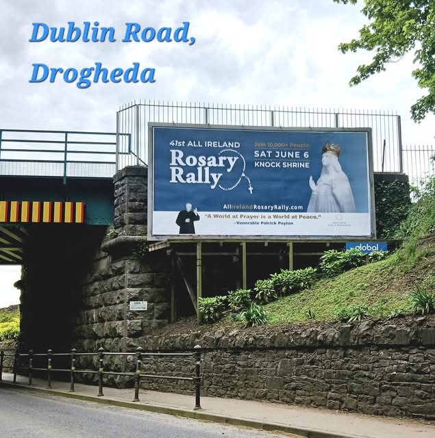 A billboard along the road in Drogheda, an industrial and port town in County Louth on the east coast of Ireland, 27 miles north of Dublin, advertises the upcoming All Ireland Rosary Rally on June 6, 2026. | Credit: Photo courtesy of the All Ireland Rosary Rally