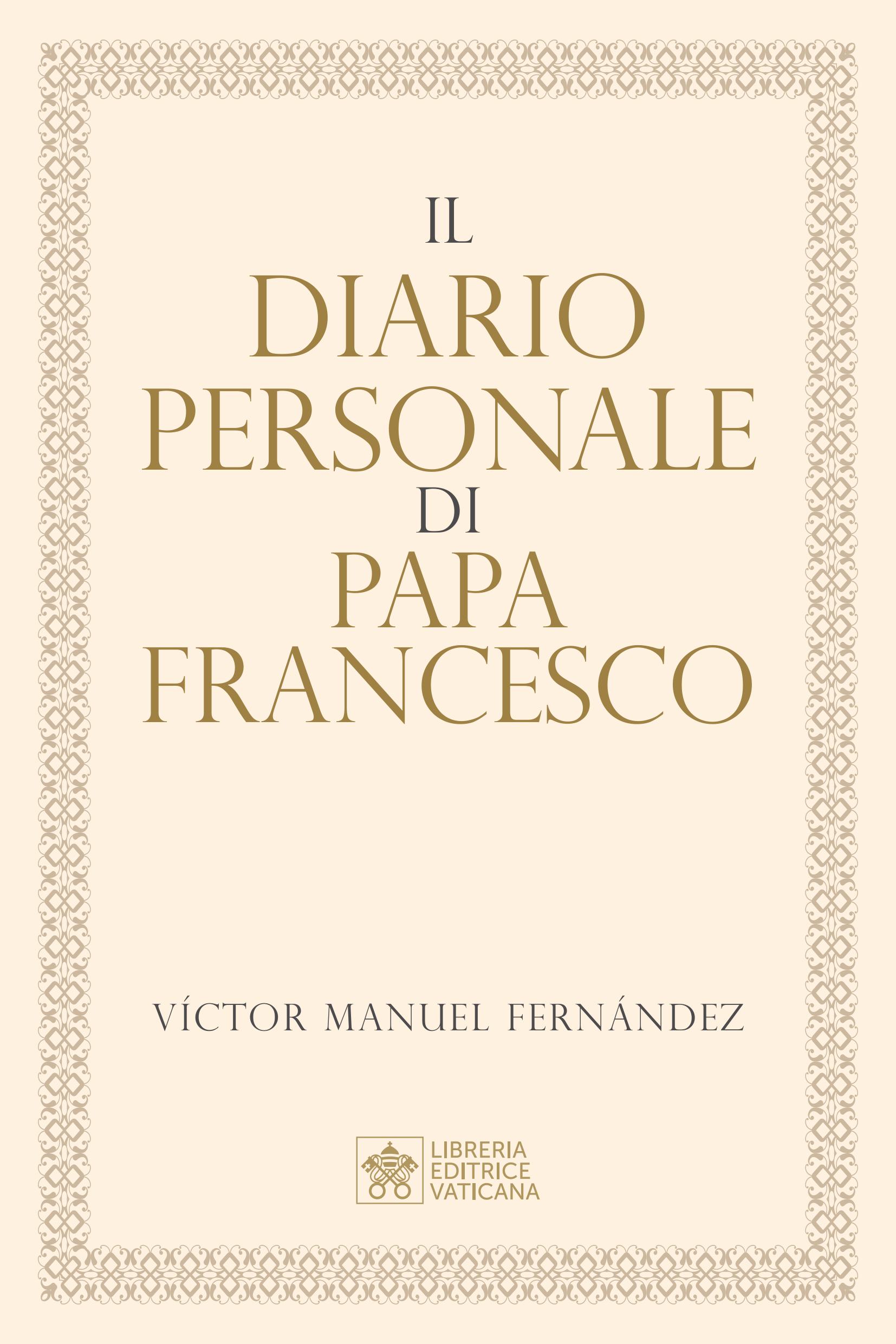 The cover of the book “The Private Diary of Pope Francis,” to be published by the Libreria Editrice Vaticana on Nov. 24, 2026. | Credit: Libreria Editrice Vaticana